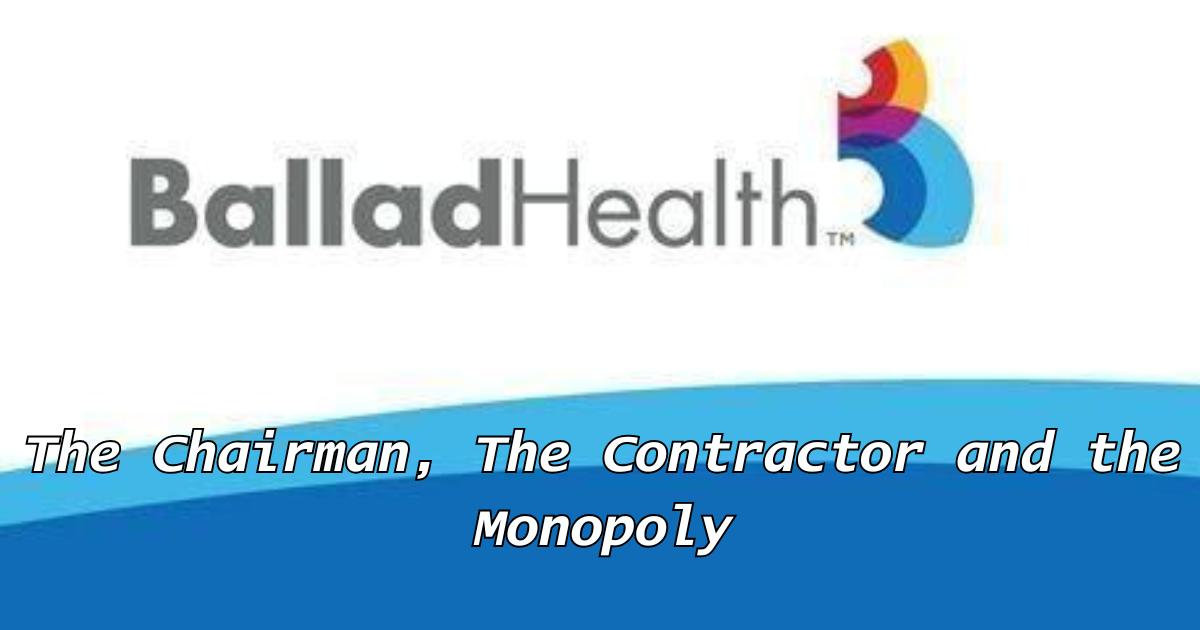 The Chairman, the Contractor, and the Monopoly: What the Record Shows About Sen. Rusty Crowe and Ballad Health